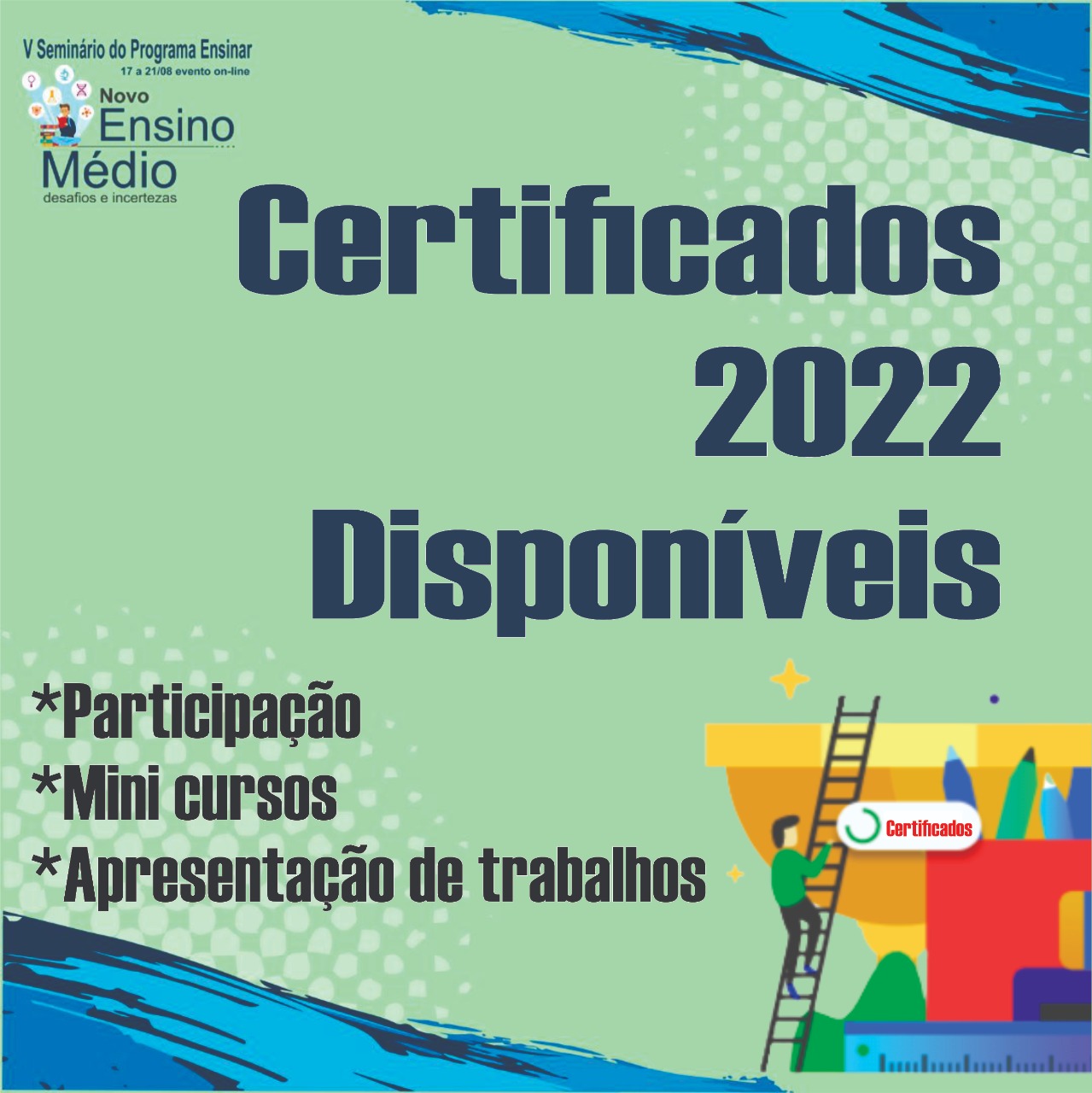 Os certificados do V Seminário do Programa Ensinar já estão disponíveis