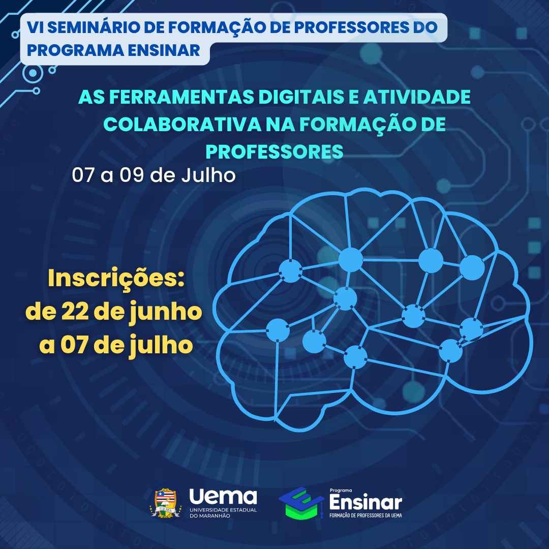 UEMA realiza VI Seminário de Formação de Professores do Programa Ensinar