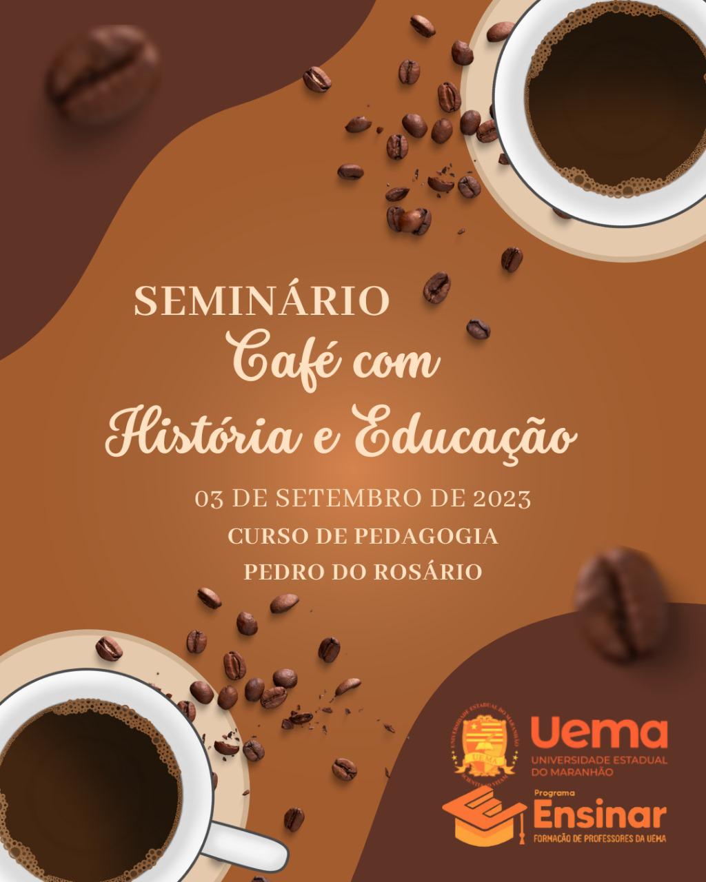 I Seminário “Café com História e Educação”, no polo de Pedro do Rosário.