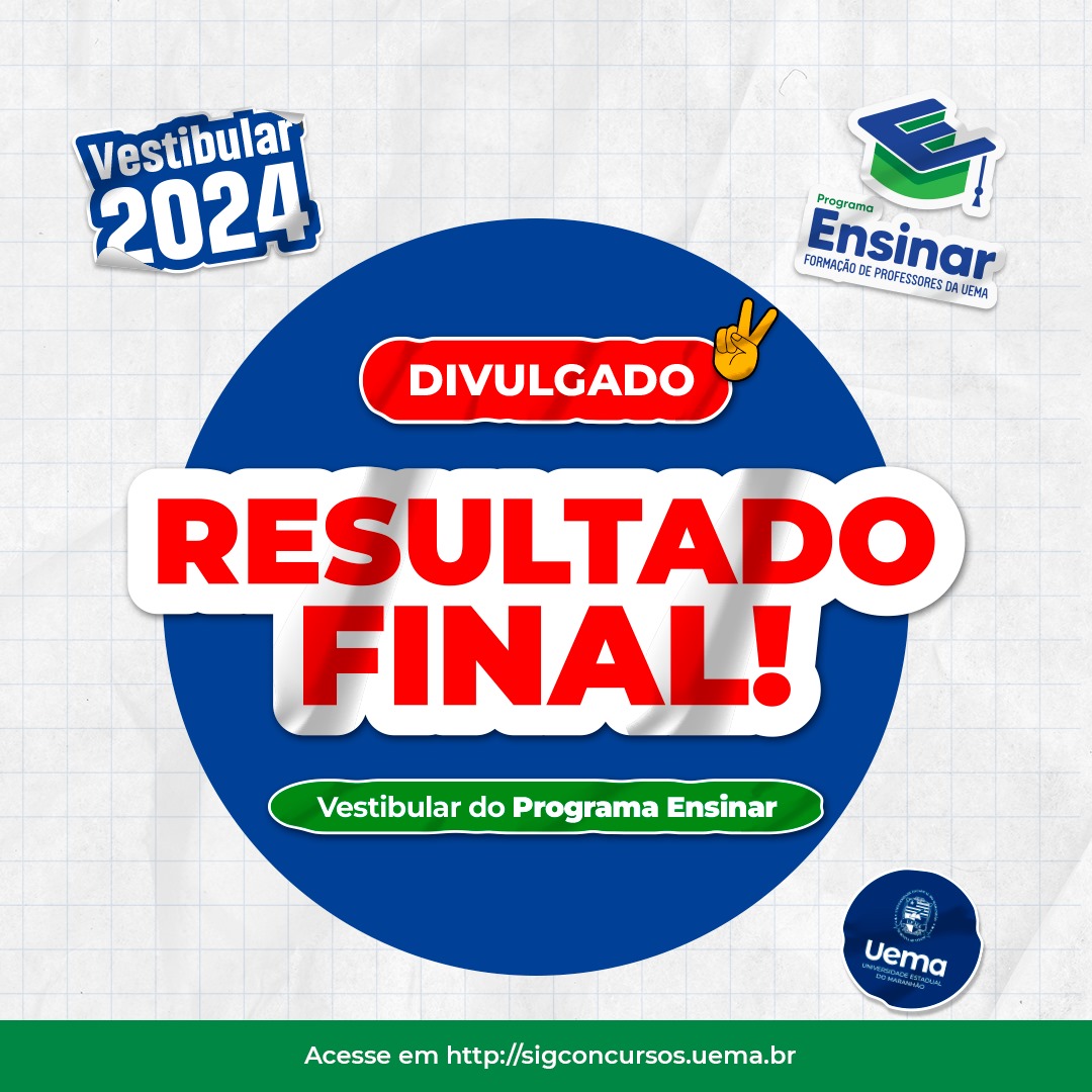 Uema anuncia Resultado Final do Vestibular do Programa Ensinar Formação de Professores 2024