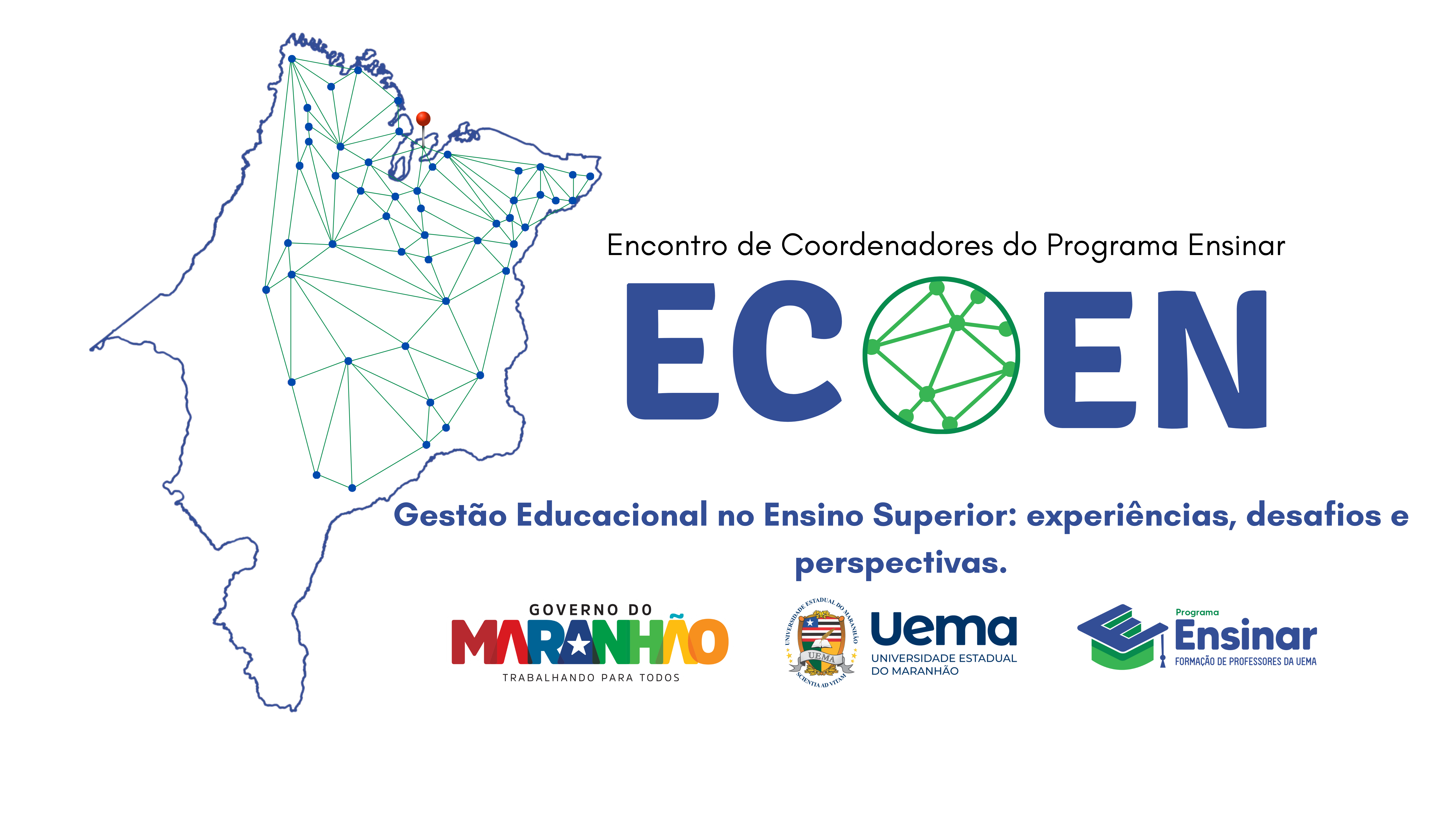1° ENCONTRO DE COORDENADORES DO PROGRAMA ENSINAR – ECOEN