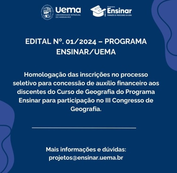 Ensinar divulga a homologação das inscrições do processo seletivo para concessão de auxílio financeiro aos discentes do curso de Geografia para participação em congresso acadêmico